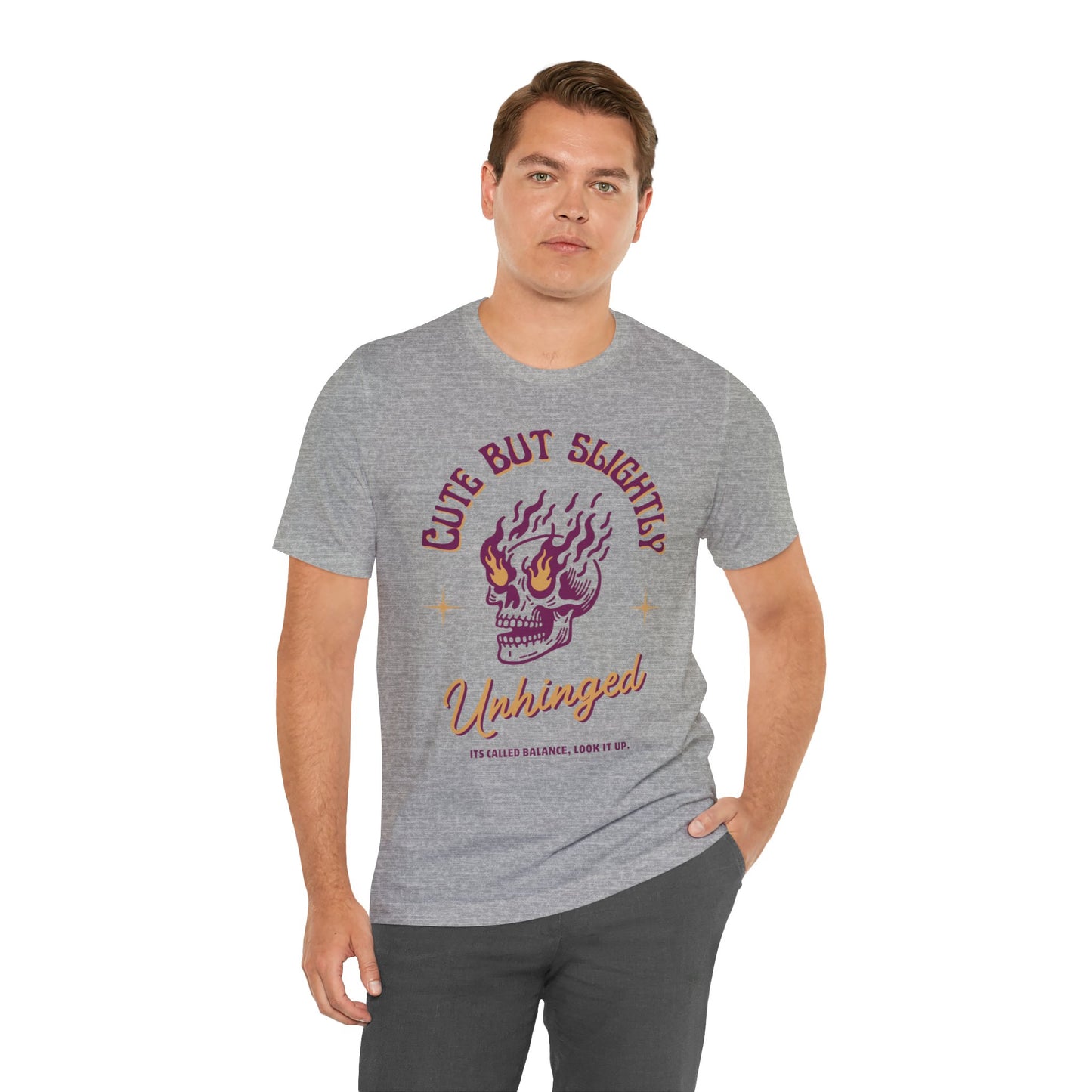 Cute But Unhinged Shirt