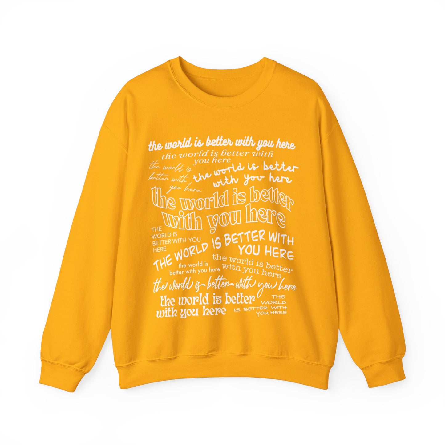 The World Is Better With You Crewneck