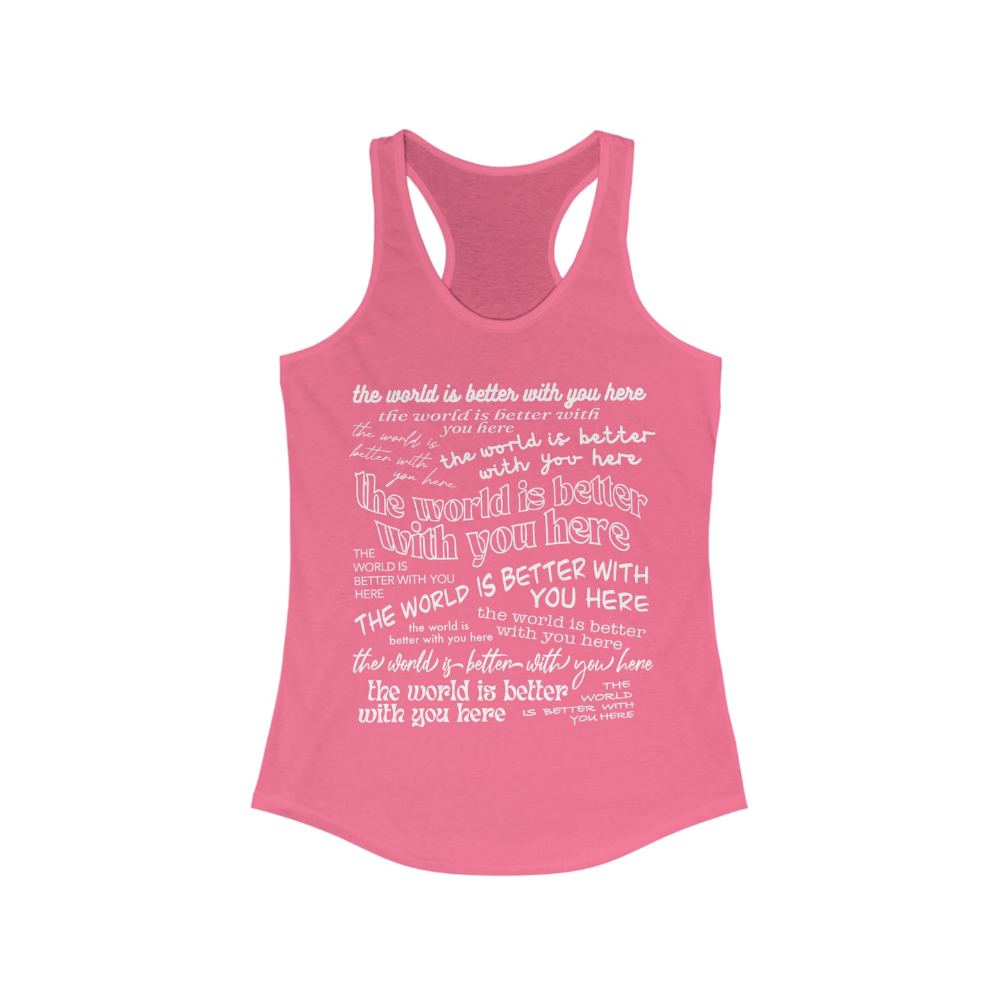 The World Is Better With You Womens Racerback