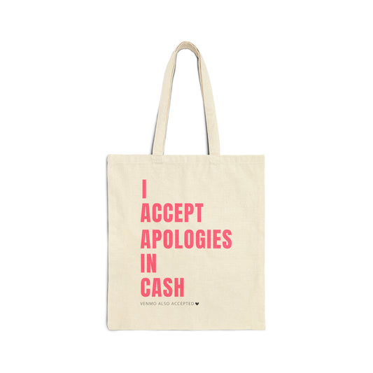 Cash Apologies Tote Bag