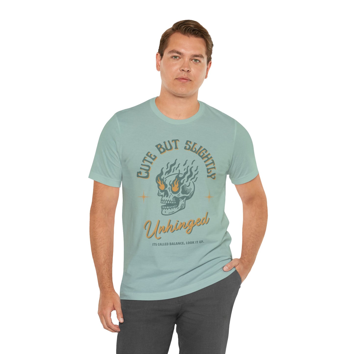 Cute But Unhinged Shirt
