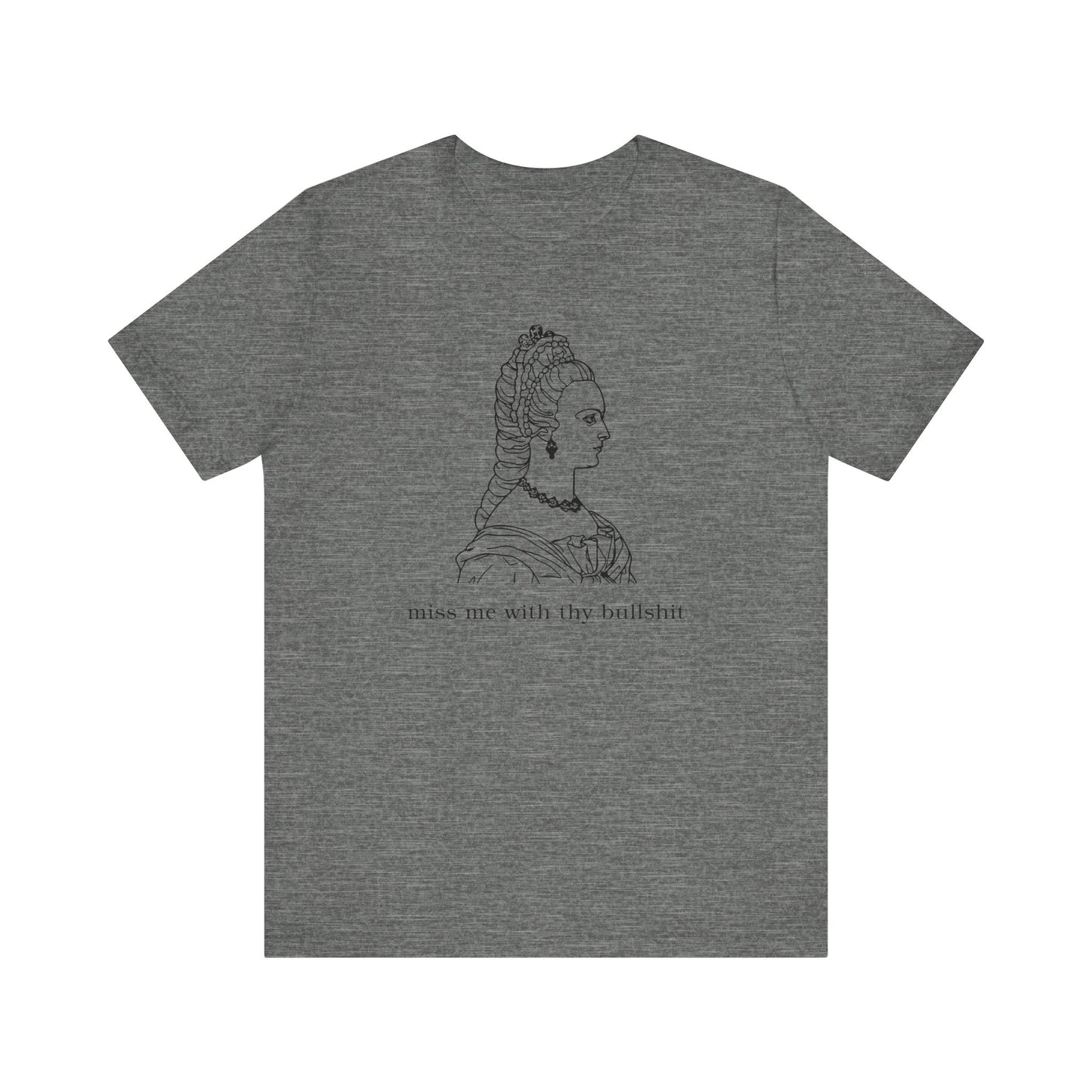 Thy Bullshit Tshirt