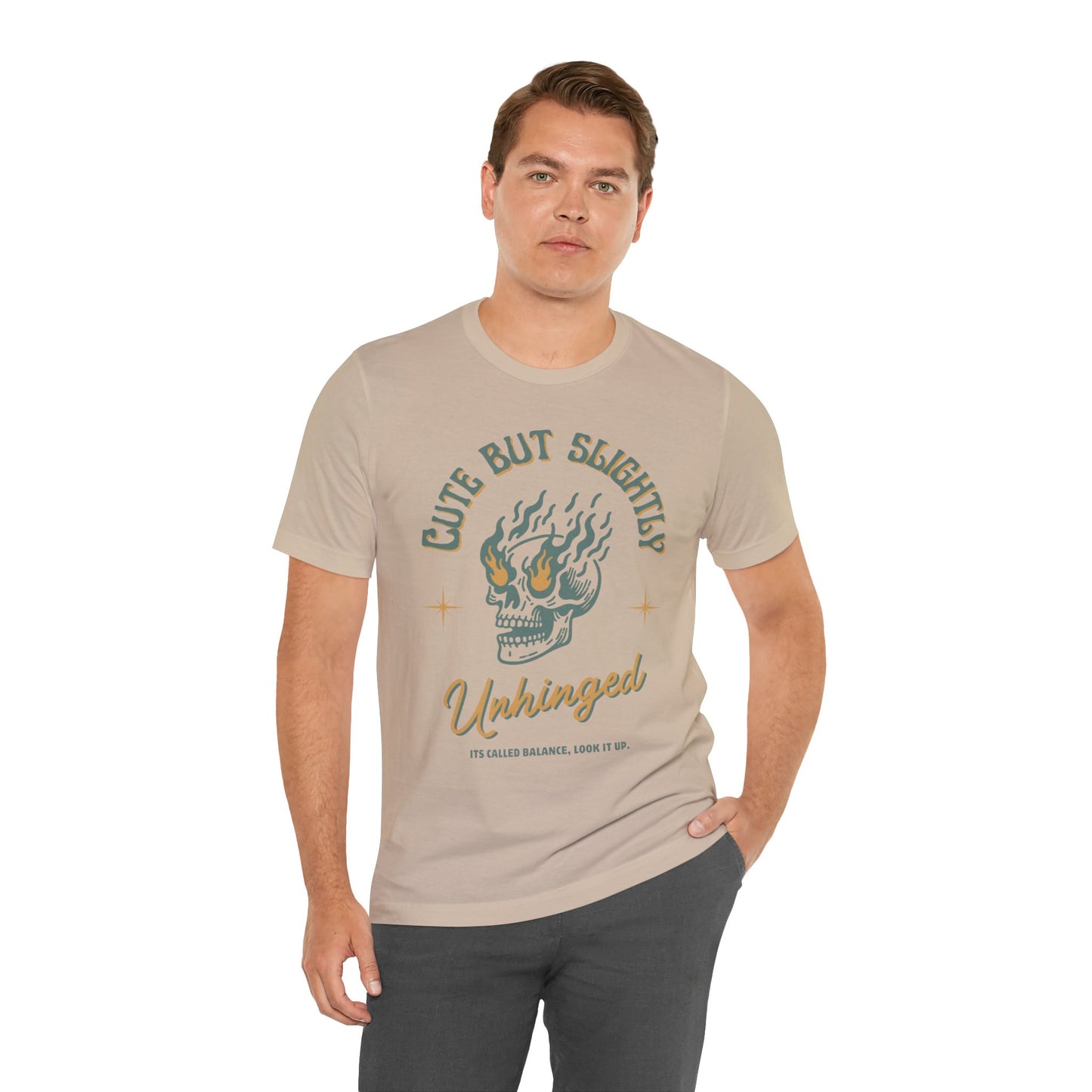 Cute But Unhinged Shirt