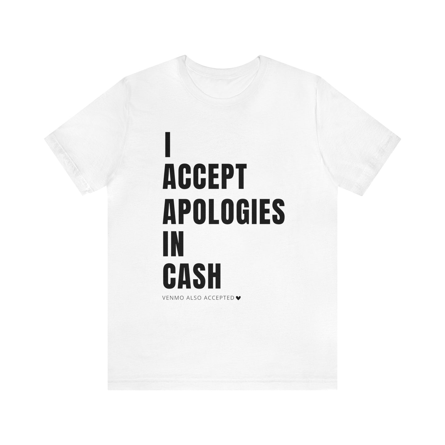 Cash Apologies Tshirt