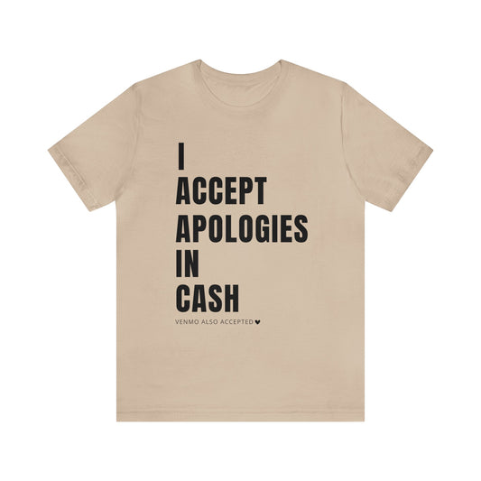 Cash Apologies Tshirt