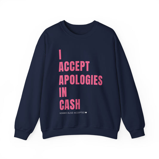 Cash Apologies Crewneck